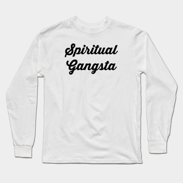 Spiritual Gangsta Long Sleeve T-Shirt by Jitesh Kundra